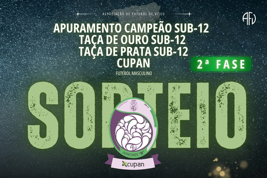 Sorteadas 2ª Fase Campeonato Distrital Sub-12, Taça de Ouro e Prata CUPAN